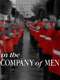 In the Company of Men