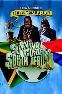 Schuks Tshabalala's Survival Guide to South Africa - Poster