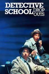 Detective School Dropouts