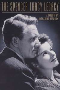 The Spencer Tracy Legacy: A Tribute by Katharine Hepburn - Poster