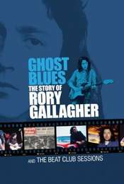 Ghost Blues: The Story of Rory Gallagher