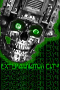 Exterminator City - Poster