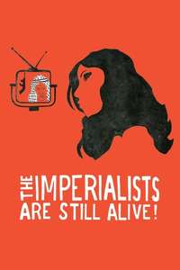 The Imperialists Are Still Alive! - Poster