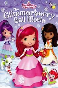 Strawberry Shortcake: The Glimmerberry Ball Movie - Poster