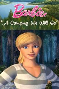 Barbie: A Camping We Will Go - Poster
