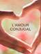 L'amour conjugal