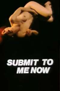 Submit to Me Now - Poster