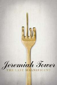 Jeremiah Tower: The Last Magnificent - Poster