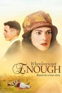When Love Is Not Enough: The Lois Wilson Story - Poster
