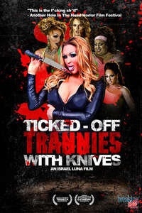 Ticked-Off Trannies with Knives - Poster