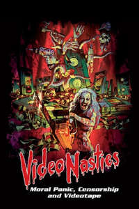 Video Nasties: Moral Panic  Censorship & Videotape - Poster