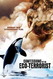 Confessions of an Eco-Terrorist