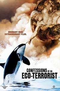 Confessions of an Eco-Terrorist - Poster