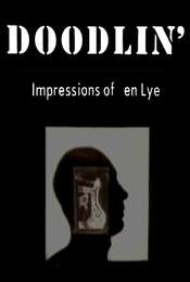 Doodlin': Impressions Of Len Lye