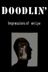 Doodlin': Impressions Of Len Lye - Poster