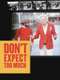 Don't Expect Too Much