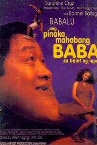 Ang Pinakamahabang Baba Sa Balat Ng Lupa - Poster