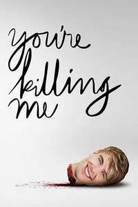 You're Killing Me - Poster