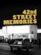 42nd Street Memories: The Rise and Fall of America's Most Notorious Street