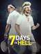 7 Days in Hell