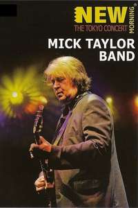 Mick Taylor Band: New Morning - The Tokyo Concert - Poster
