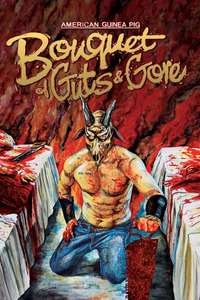 American Guinea Pig: Bouquet of Guts and Gore - Poster