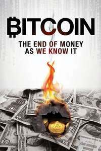 Bitcoin: The End of Money as We Know It - Poster