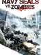Navy Seals vs. Zombies