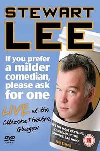 Stewart Lee: If You Prefer a Milder Comedian  Please Ask for One - Poster