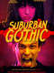 Suburban Gothic