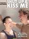 Shut Up and Kiss Me