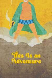 This Is an Adventure - Poster