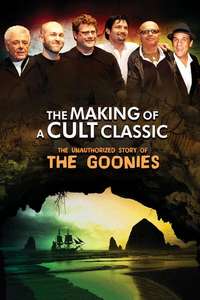 Making of a Cult Classic: The Unauthorized Story of 'The Goonies' - Poster