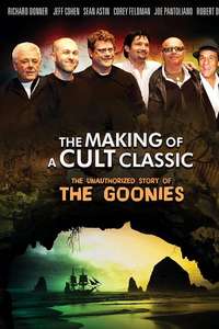 Making of a Cult Classic: The Unauthorized Story of 'The Goonies' - Poster