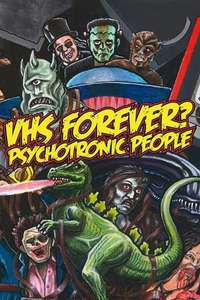 VHS Forever?: Psychotronic People - Poster