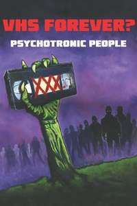 VHS Forever?: Psychotronic People - Poster