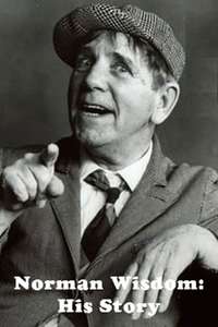 Norman Wisdom: His Story - Poster