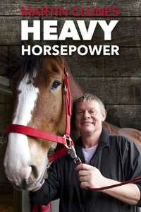 Martin Clunes: Heavy Horsepower - Poster