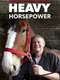 Martin Clunes: Heavy Horsepower