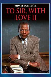 To Sir  with Love II - Poster