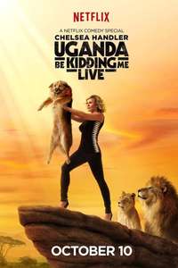 Chelsea Handler: Uganda Be Kidding Me Live - Poster