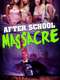 After School Massacre