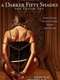 A Darker Fifty Shades: The Fetish Set