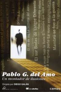 Pablo G. del Amo  un montador de ilusiones - Poster