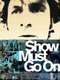 The Show Must Go On