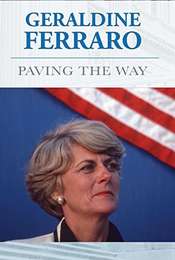 Geraldine Ferraro: Paving The Way