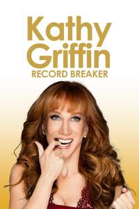 Kathy Griffin: Record Breaker - Poster
