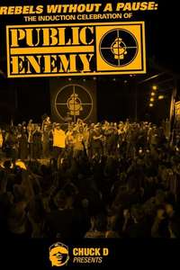 Rebels Without a Pause: The Induction Celebration of Public Enemy - Poster