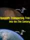 Spacelift: Transporting Trek Into the 21st Century