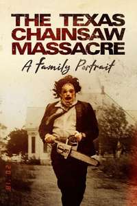 The Texas Chainsaw Massacre: A Family Portrait - Poster